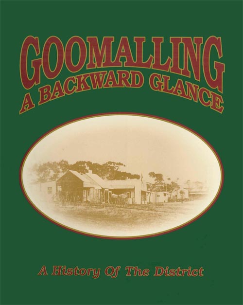 'Goomalling a Backward Glance: a History of the District' by Barbara Sewell